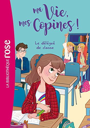 Ma Vie, mes Copines (02) : Le délégué de classe