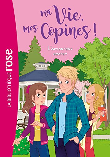 Ma Vie, mes Copines (05) : L'amoureux secret