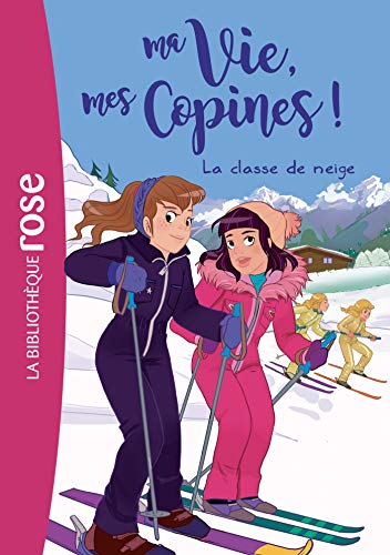 Ma Vie, mes Copines (13) : La classe de neige