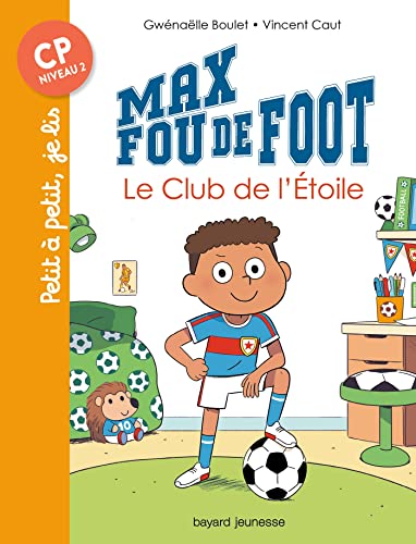 Max fou de foot (N°07) : Le club de l'Etoile (PL CP)