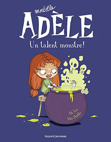Mortelle Adèle N°06 : Un talent monstre