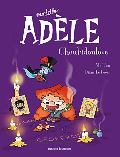 Mortelle Adèle N°10 : Choubidoulove