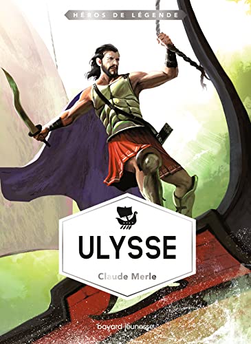 MYT : Ulysse ( Héros de Légende - Bayard Jeunesse )