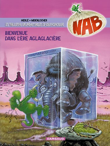 Nabuchodinosaure N°11 : Bienvenue dans l'ère aglaglacière