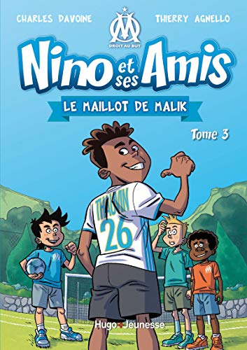 Nino et ses amis N°03 : Le maillot de Malik