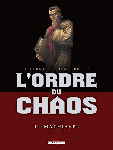 Ordre du chaos N°02 : Machiavel