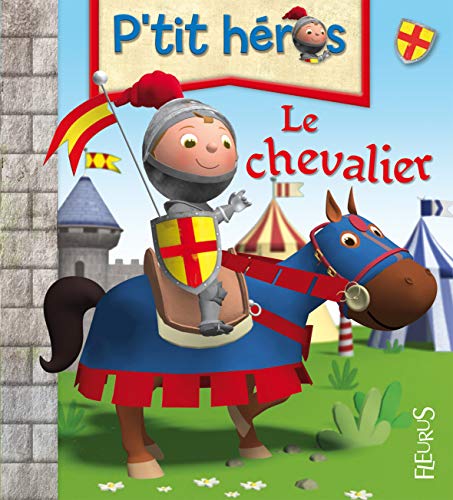 P'tit héros : Chevalier (Le) ( Bac dentelé)