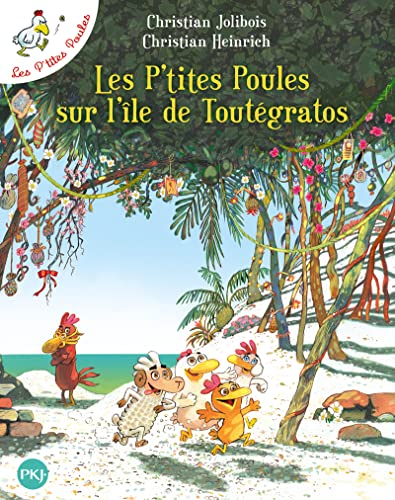P'tites poules : Les P'tites Poules sur l'île de Toutégratos (Les)