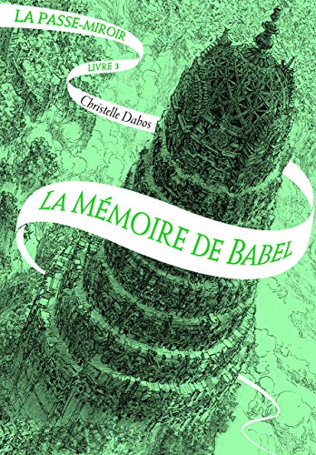 Passe-miroir (T03) : Mémoire de Babel (La) (La)