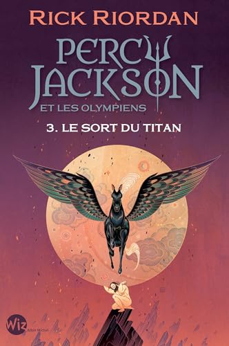 Percy Jackson et les Olympiens (03) : Le sort du Titan