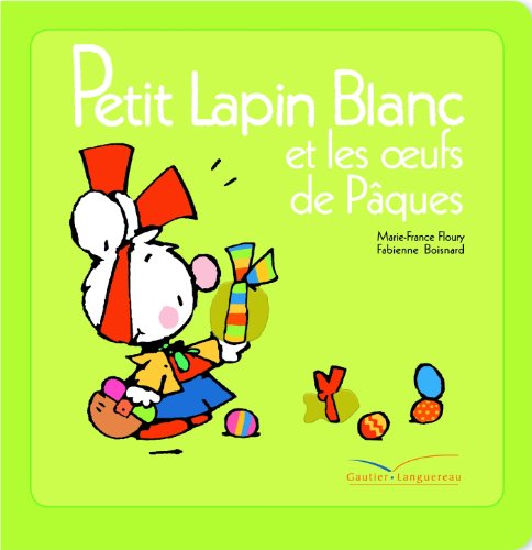 Petit Lapin blanc et les oeufs de Pâques ( Album Copain - Bac N°02 )
