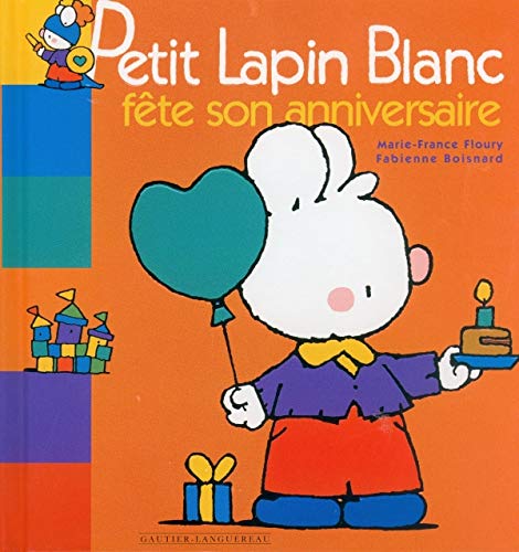 Petit lapin blanc fête son anniversaire ( Album Copain - Bac N°02 )