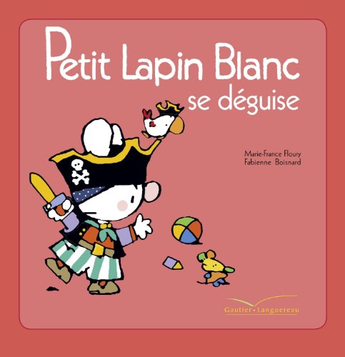 Petit Lapin blanc se déguise ( Album Copain - Bac N°02 )