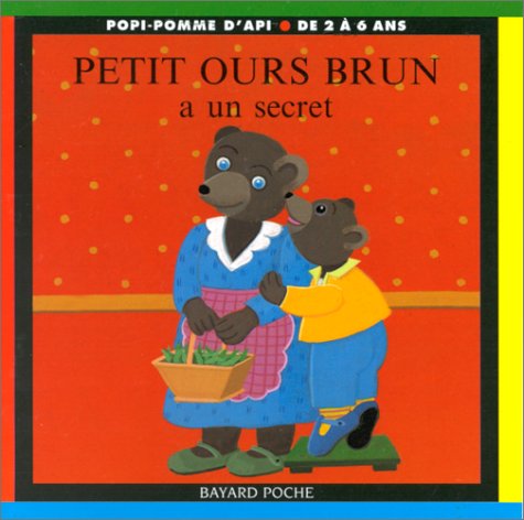 Petit Ours Brun a un secret ( Album Copain - Bac N°01 )