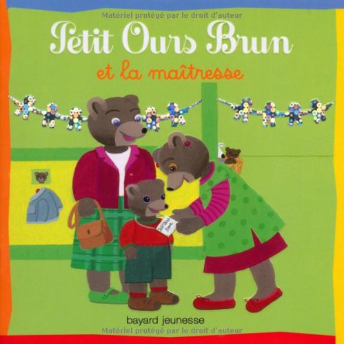 Petit Ours brun et la maîtresse ( Album Copain - Bac N°01 )