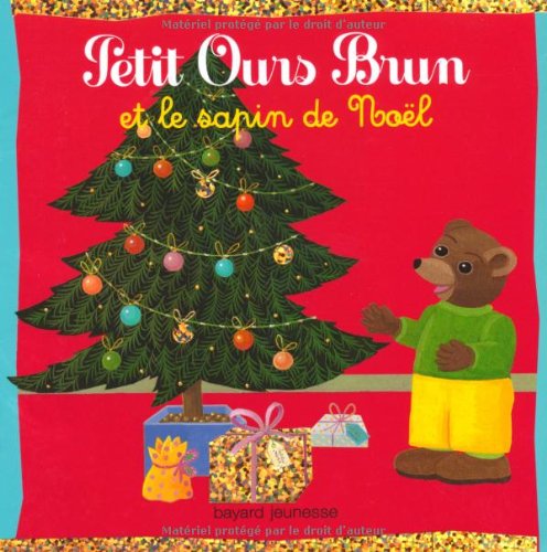 Petit Ours brun et le sapin de Noël ( Album Copain )