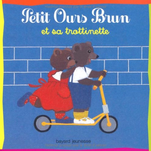 Petit Ours brun et sa trottinette ( Album Copain - Bac N°01 )
