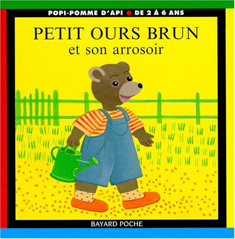 Petit Ours brun et son arrosoir ( Album Copain - Bac N°01 )