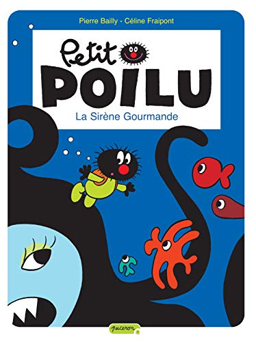 Petit Poilu N°01 : Sirène gourmande (La) (BD Sans texte)