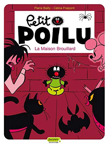 Petit Poilu N°02 : Maison brouillard (La) (BD Sans texte)