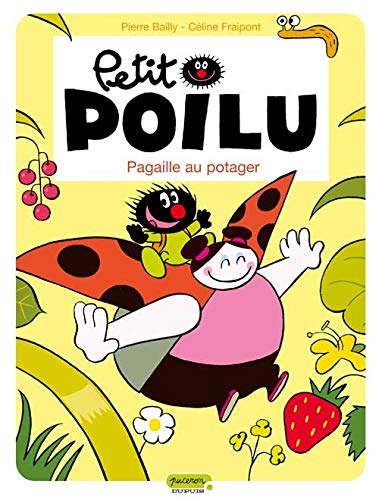 Petit Poilu N°03 : Pagaille au potager (BD Sans texte)