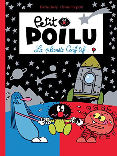 Petit Poilu N°12 : Planète coif'Tif (La) (BD Sans texte)