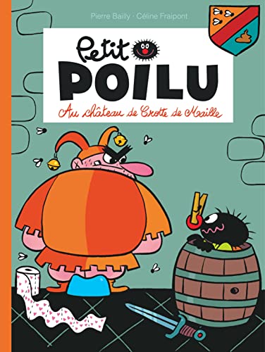 Petit Poilu N°13 : Au château de Crotte de Maille (BD Sans texte)