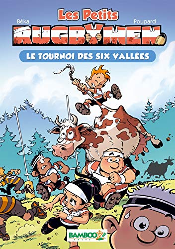 Petits rugbymen 04 : Tournoi des six vallées (Le) (Les)