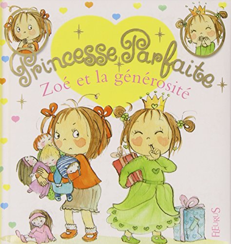 Princesse parfaite N°04 : Zoé et la générosité ( Album Copain - Bac N°03 )