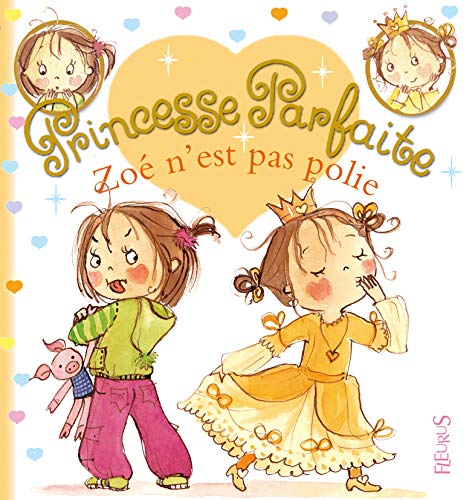 Princesse parfaite N°06 : Zoé n'est pas polie ( Album Copain - Bac N°03 )