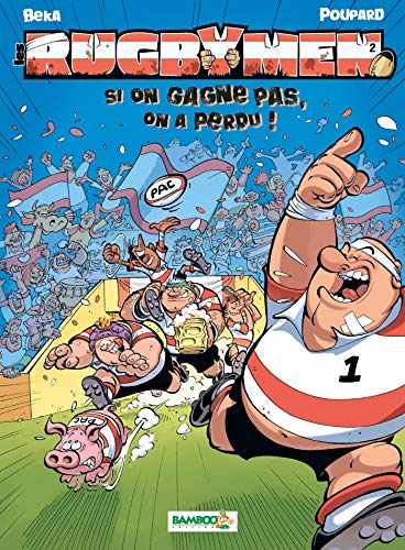 Rugbymen N°02 : Si on gagne pas, on a perdu ! (Les)
