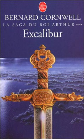 Saga du Roi Arthur (T03) : Excalibur (Historique) (La)
