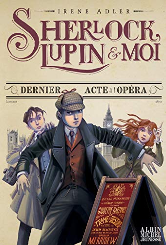 Sherlock, Lupin et moi (02) : Dernier acte à l'Opéra