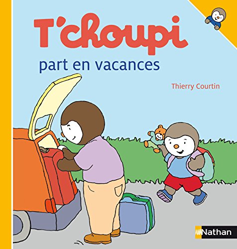 T'choupi part en vacances ( Album Copain - Bac N°01 )