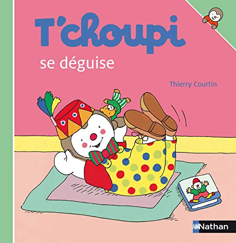 T'choupi : T'choupi se déguise ( Album Copain - Bac N°01 )