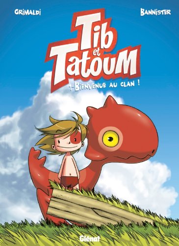 Tib et Tatoum (01) : Bienvenue au clan !
