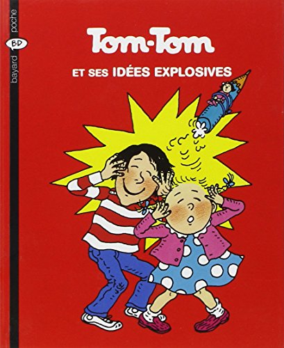 Tom Tom et Nana N°02 : Tom-Tom et ses idées explosives