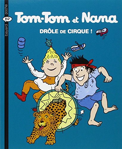 Tom Tom et Nana N°07 : Drole de cirque !