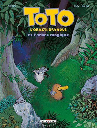Toto l'ornithorynque N°01 : Toto l'ornithorynque et l'arbre magique