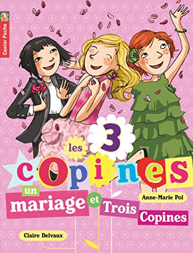 Trois copines : Un mariage et trois copines (Les)