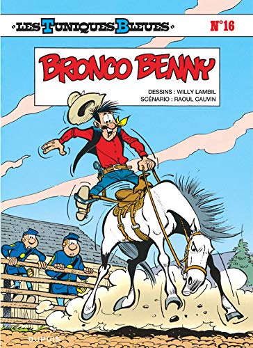 Tuniques bleues N°16 : Bronco Benny (Les)