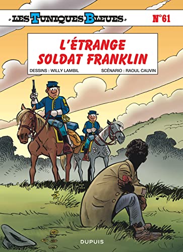 Tuniques Bleues N°61 : L'étrange soldat Franklin