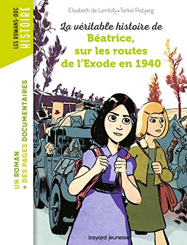 Véritable histoire de Béatrice, sur les routes de l'exode en 1940 (La)