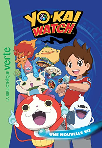 Yo Kai Watch N°01 : Une nouvelle vie
