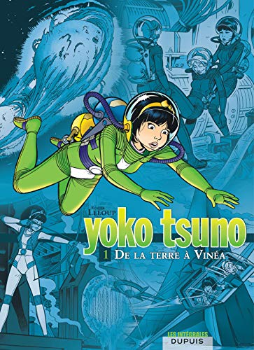 Yoko Tsuno N°01 : De la Terre à Vinéa
